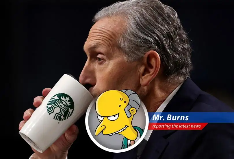 Howard Schultz's 'Back to Starbucks' Strategy Gets Mr. Burns's Seal of Approval, Sending Profits Sky High and Making Everyone Rich (Except Smithers, of Course).