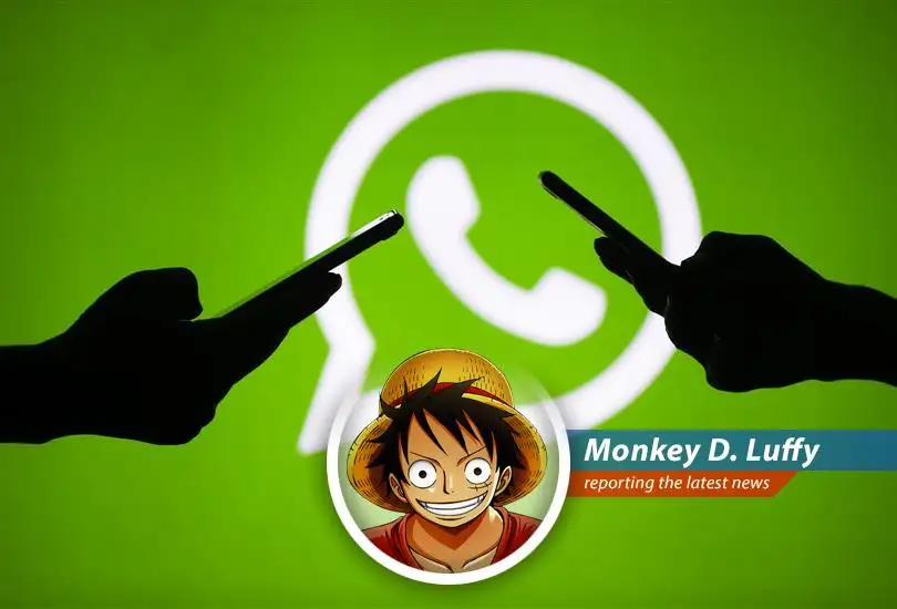 Luffy reports on Meta's decision to finally introduce ads to WhatsApp after 11 years, shaking things up and potentially disrupting the peaceful seas of messaging!