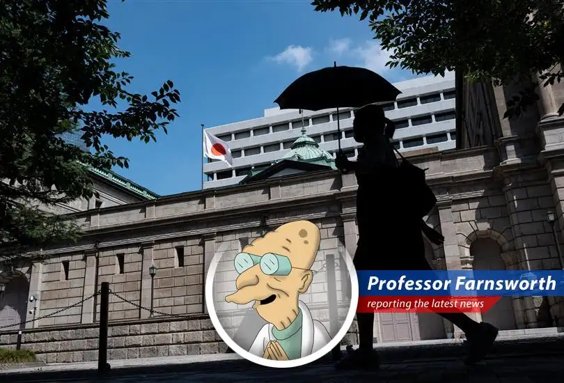 Professor Farnsworth analyzes Japan's central bank's decision to slow bond purchases, offering insights, humor, and a healthy dose of existential dread.